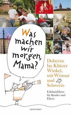 Was machen wir morgen, Mama? Doberan bis Klützer Winkel­ mit Wismar und Schwerin (eBook, ePUB) - Schielke, Kirsten; Vitense, Birgit