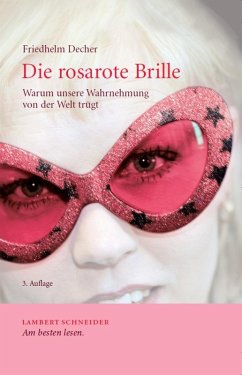 Die rosarote Brille (eBook, ePUB) - Decher, Friedhelm