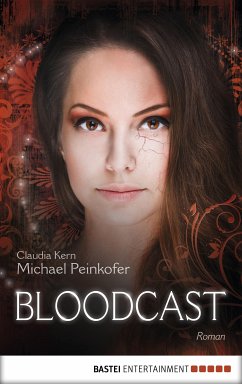 BLOODCAST (eBook, ePUB) - Peinkofer, Michael; Kern, Claudia