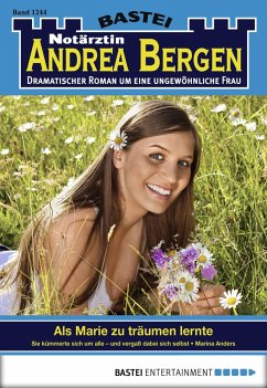 Als Marie zu träumen lernte / Notärztin Andrea Bergen Bd.1244 (eBook, ePUB) - Anders, Marina