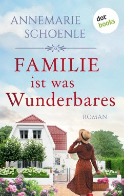 Familie ist was Wunderbares (eBook, ePUB) - Schoenle, Annemarie