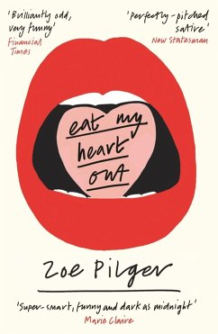 Eat My Heart Out (eBook, ePUB) - Pilger, Zoe