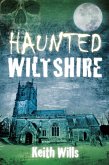 Haunted Wiltshire (eBook, ePUB)