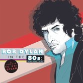 A Tribute To Bob Dylan In The 80s: Volume One A Tribute To Bob Dylan In The 80s: Volume One