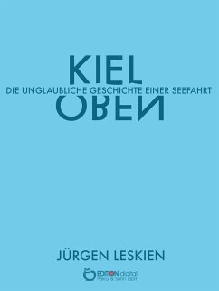 Kieloben (eBook, PDF) - Leskien, Jürgen