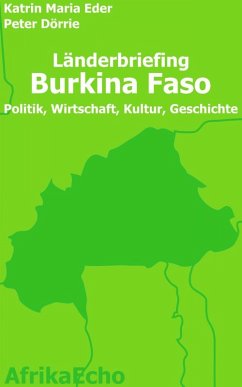 AfrikaEcho Länderbriefing Burkina Faso - Politik, Wirtschaft, Kultur, Geschichte (eBook, ePUB) - Dörrie, Peter; Eder, Katrin Maria