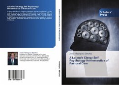 A Latino/a Clergy Self Psychology Hermeneutics of Pastoral Care - Rodríguez Sánchez, Jesús