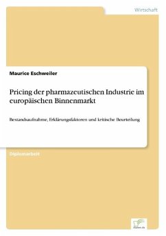 Pricing der pharmazeutischen Industrie im europäischen Binnenmarkt - Eschweiler, Maurice