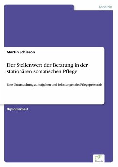 Der Stellenwert der Beratung in der stationären somatischen Pflege - Schieron, Martin