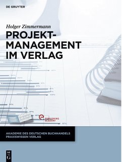 Projektmanagement im Verlag - Zimmermann, Holger