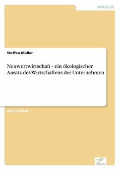 Neuwertwirtschaft - ein ökologischer Ansatz des Wirtschaftens der Unternehmen