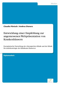 Entwicklung einer Empfehlung zur angemessenen Webpräsentation von Krankenhäusern - Pönisch, Claudia;Dieners, Andrea