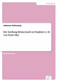 Die Siedlung Römerstadt in Frankfurt a. M. von Ernst May - Schleuning, Johannes