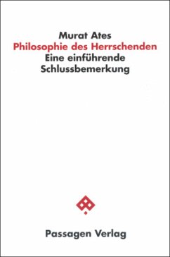 Philosophie des Herrschenden - Ates, Murat