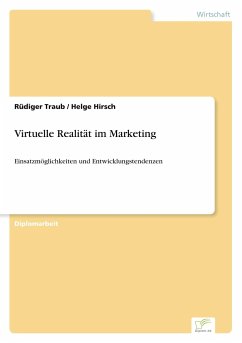 Virtuelle Realität im Marketing - Traub, Rüdiger;Hirsch, Helge