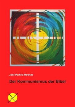 Der Kommunismus der Bibel - Miranda, José Porfirio