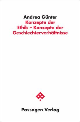 Konzepte der Ethik - Konzepte der Geschlechterverhältnisse