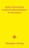 Musterknabenmädchen in Barcelona Musterknabenmädchen in Barcelona