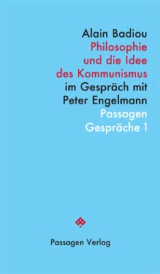 Philosophie und die Idee des Kommunismus - Badiou, Alain