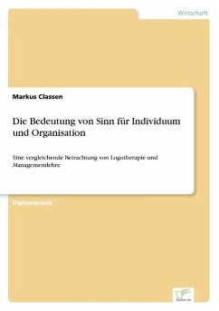 Die Bedeutung von Sinn für Individuum und Organisation - Classen, Markus