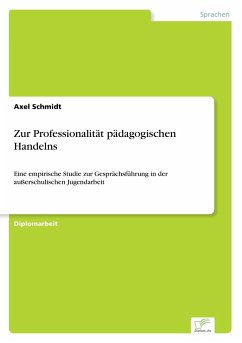 Zur Professionalität pädagogischen Handelns - Schmidt, Axel