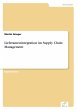 Lieferantenintegration im Supply Chain... - Bild 1