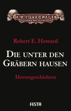 Die unter den Gräbern hausen - Howard, Robert E.