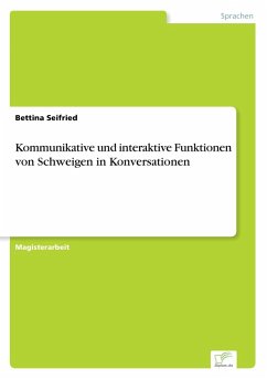 Kommunikative und interaktive Funktionen von Schweigen in Konversationen