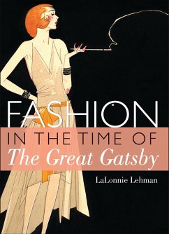 Fashion in the Time of the Great Gatsby (eBook, ePUB) - Lehman, Lalonnie