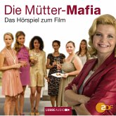 Die Mütter-Mafia Bd.1 (MP3-Download)