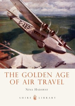 The Golden Age of Air Travel (eBook, ePUB) - Hadaway, Nina