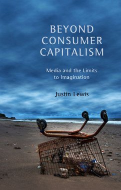 Beyond Consumer Capitalism (eBook, ePUB) - Lewis, Justin