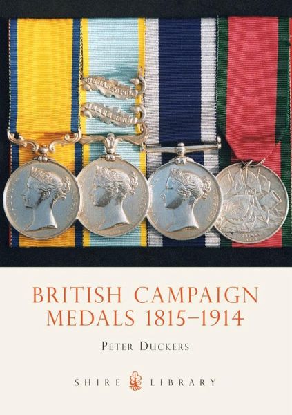 British Campaign Medals 1815-1914 (eBook, ePUB) British Campaign Medals 1815-1914 (eBook, ePUB)