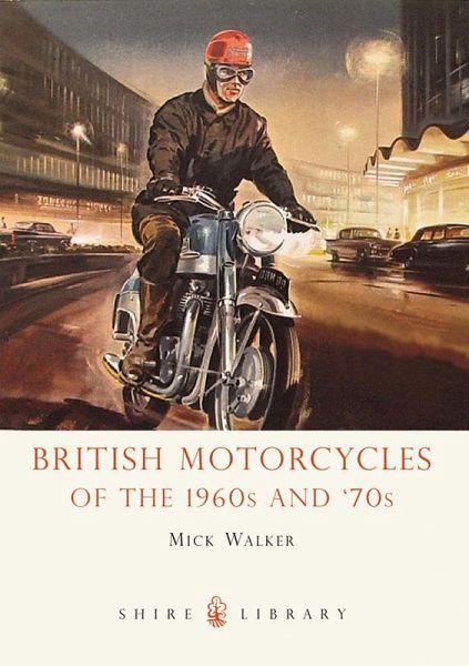 British Motorcycles of the 1960s and 70s (eBook, ePUB) British Motorcycles of the 1960s and 70s (eBook, ePUB)