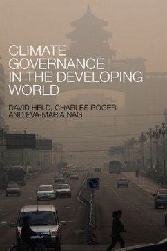 Climate Governance in the Developing World (eBook, ePUB) - Held, David; Roger, Charles; Nag, Eva-Maria