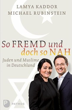 So fremd und doch so nah (eBook, ePUB) - Kaddor, Lamya; Rubinstein, Michael