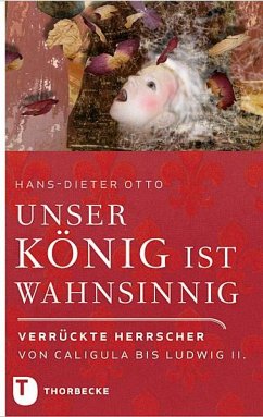 Unser König ist wahnsinnig! (eBook, ePUB) - Otto, Hans-Dieter