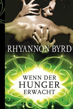 Wenn der Hunger erwacht (eBook, PDF) - Byrd, Rhyannon