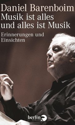 Musik ist alles und alles ist Musik (eBook, ePUB) - Barenboim, Daniel