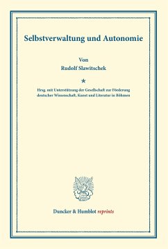 Selbstverwaltung und Autonomie. - Slawitschek, Rudolf