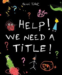 Help! We Need a Title! - Tullet, Herve