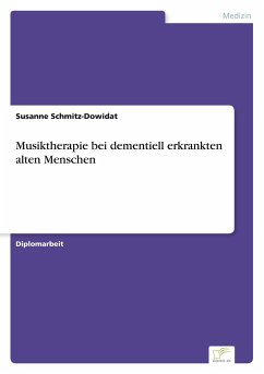 Musiktherapie bei dementiell erkrankten alten Menschen - Schmitz-Dowidat, Susanne