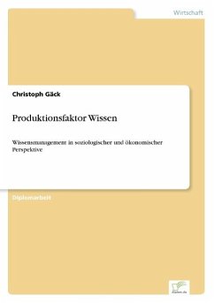 Produktionsfaktor Wissen - Gäck, Christoph