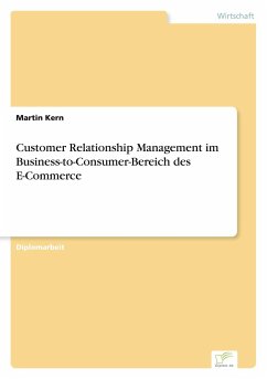 Customer Relationship Management im Business-to-Consumer-Bereich des E-Commerce
