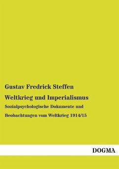 Weltkrieg und Imperialismus - Steffen, Gustav Fredrick