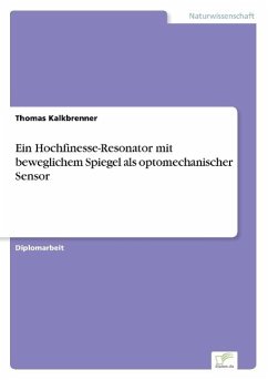 Ein Hochfinesse-Resonator mit beweglichem Spiegel als optomechanischer Sensor - Kalkbrenner, Thomas