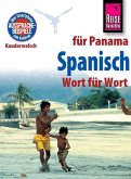 Reise Know-How Sprachführer Spanisch für Panama - Wort für Wort