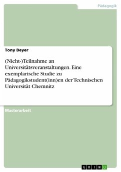 (Nicht-)Teilnahme an Universitätsveranstaltungen. Eine exemplarische Studie zu Pädagogikstudent(inn)en der Technischen Universität Chemnitz