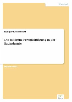 Die moderne Personalführung in der Bauindustrie - Kleinknecht, Rüdiger
