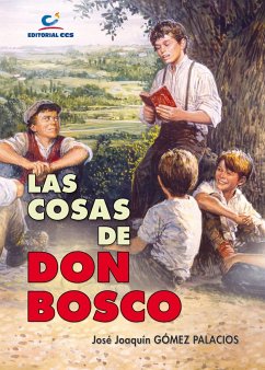 Las cosas de Don Bosco - Gómez-Palacios, José J.